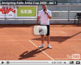 Se film frn invigningen av Kalle Anka Cup 2009
